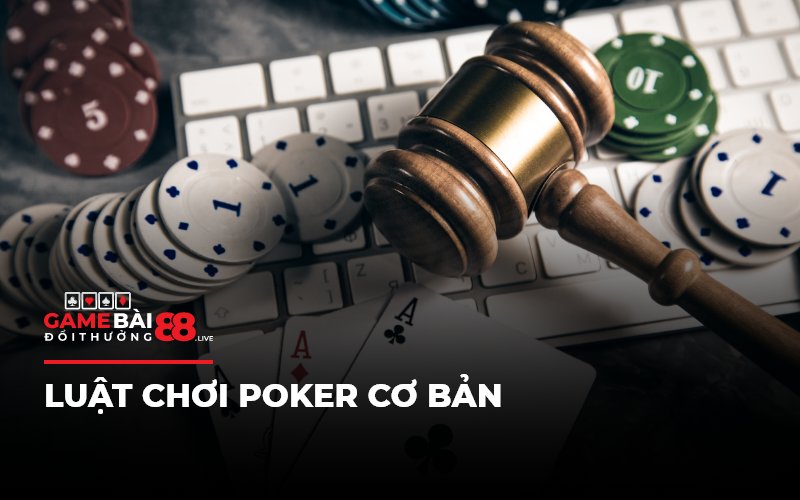 Luật chơi Poker cơ bản