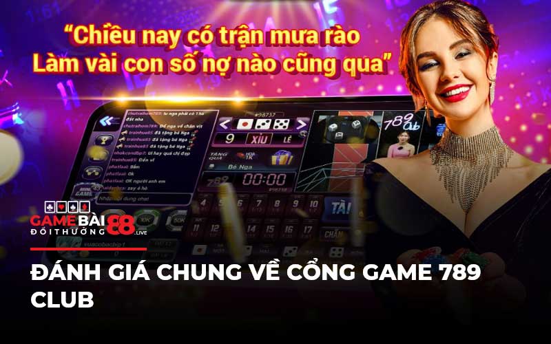 Đánh giá chung về cổng game 789 Club