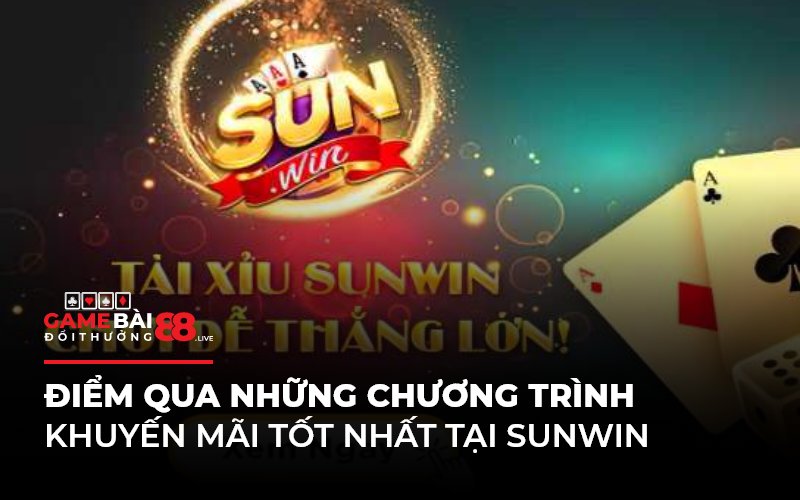 Điểm qua những chương trình khuyến mãi tốt nhất tại Sunwin