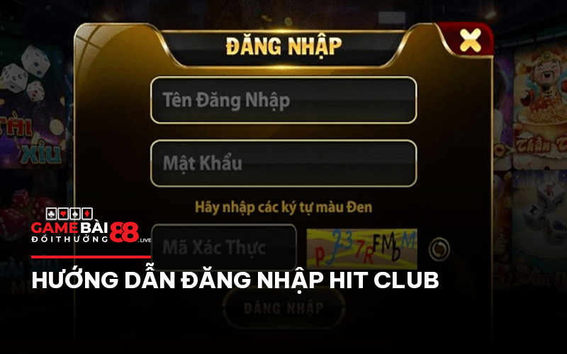 Hướng dẫn đăng nhập Hit club