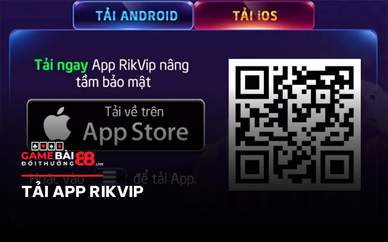 Hướng dãn tải app Rikvip
