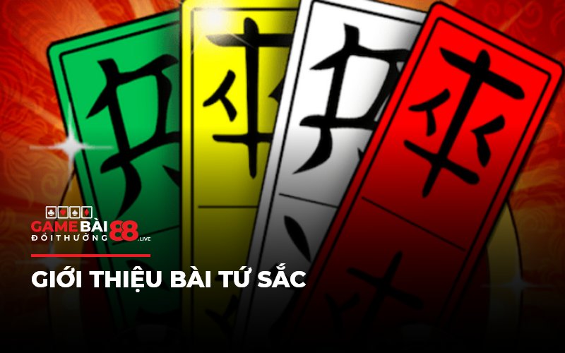 Giới thiệu bài Tứ Sắc