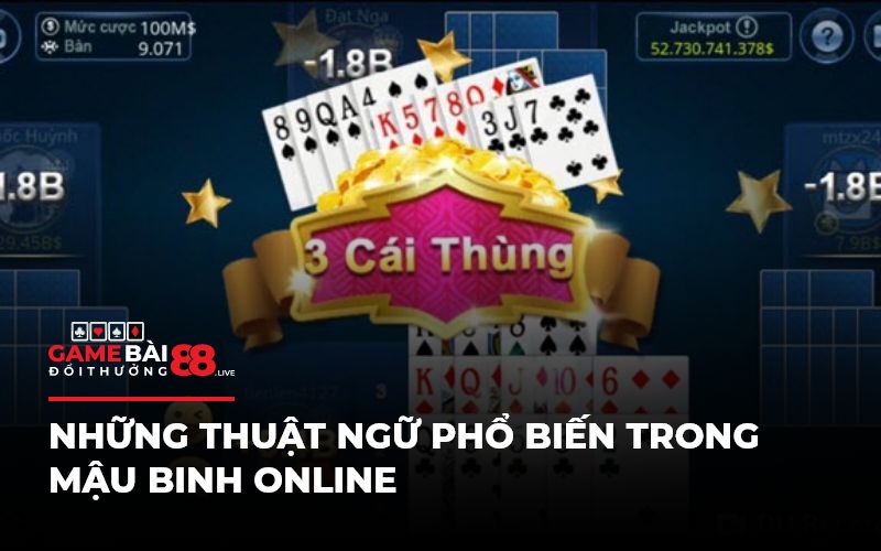 Những thuật ngữ phổ biến trong Mậu binh online