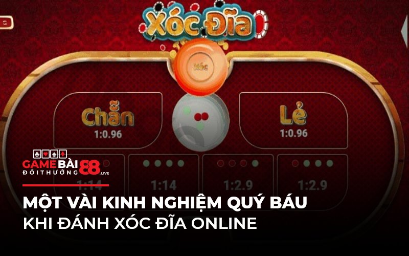 Một vài kinh nghiệm quý báu khi đánh xóc đĩa online